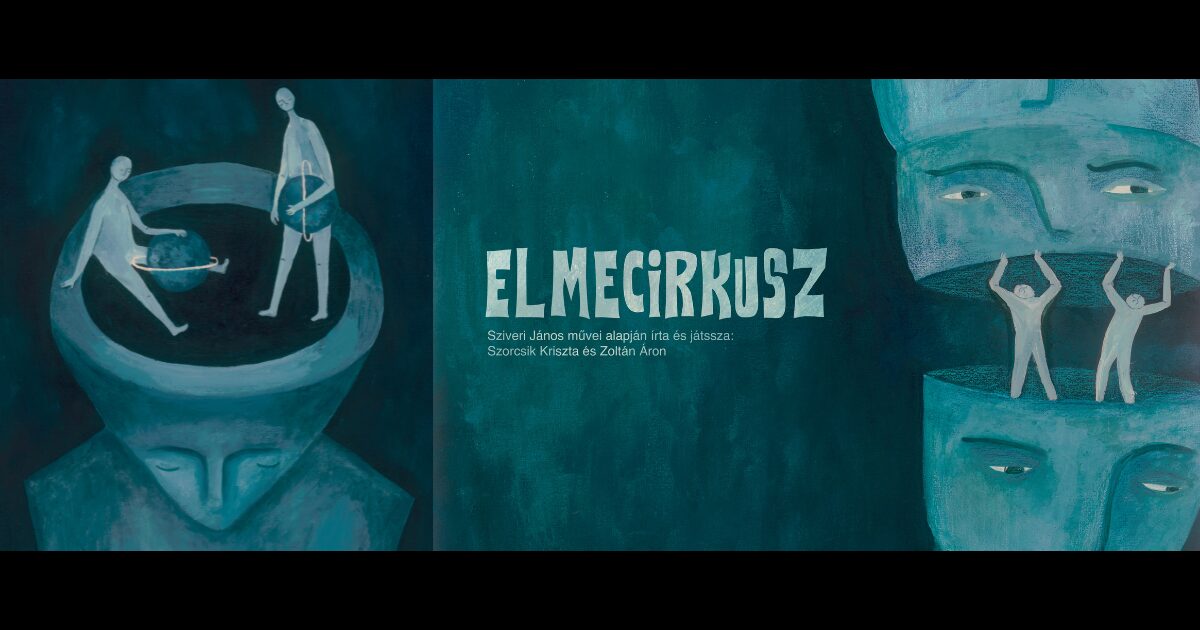 Szorcsik Kriszta és Zoltán Áron – Elmecirkusz